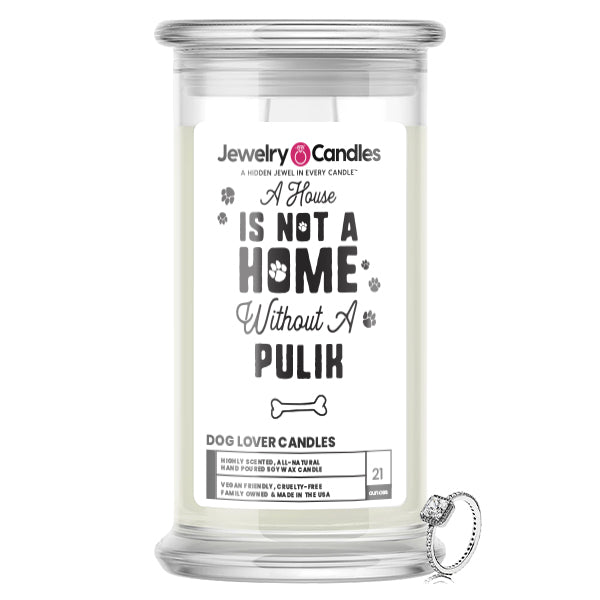 A house is not a home without a Pulik Dog Jewelry Candle