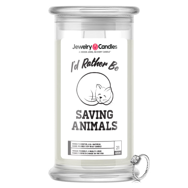 I'd rather be Saving Animals Jewelry Candles