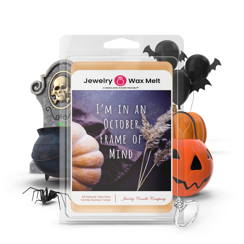 I'm in october frame of mind Jewelry Wax Melts