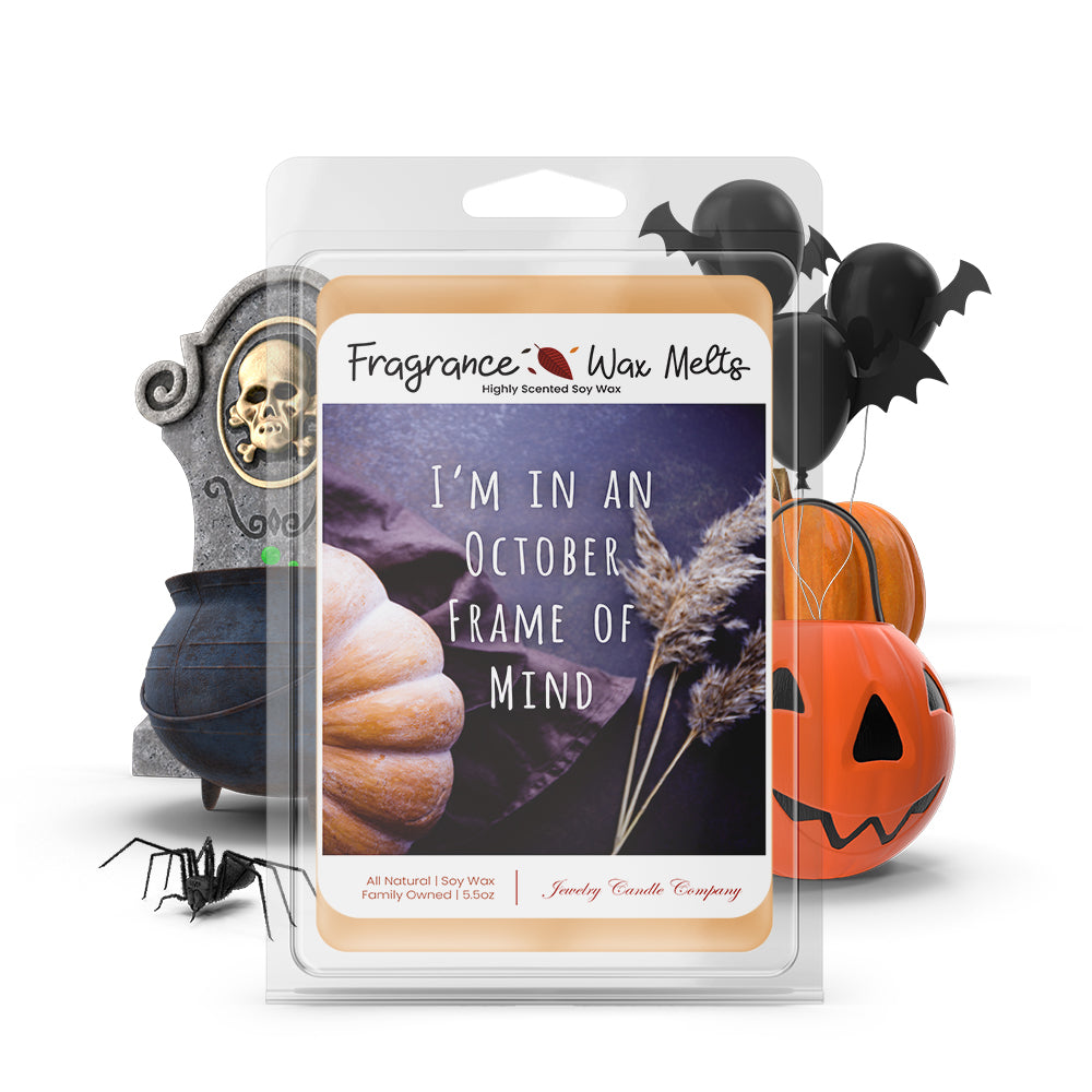 I'm in october frame of mind Fragrance Wax Melts