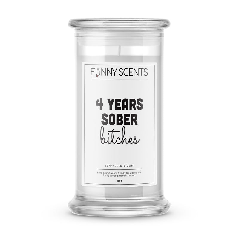 4 Years Sober bitches Funny Candles