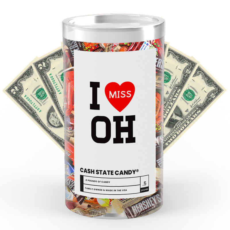I miss OH Cash State Candy
