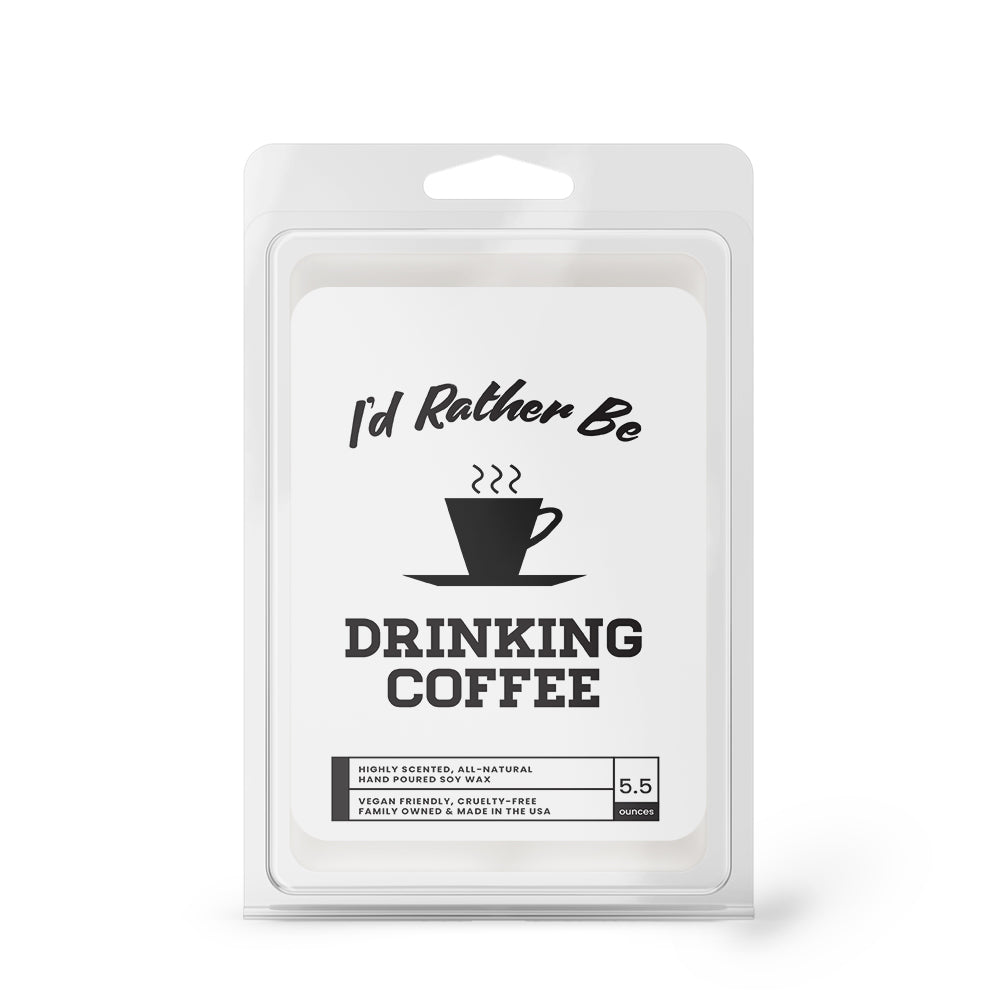 I'd rather be Drinking Coffee Wax Melts
