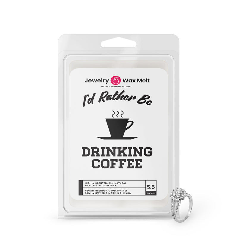 I'd rather be Drinking Coffee Jewelry Wax Melts