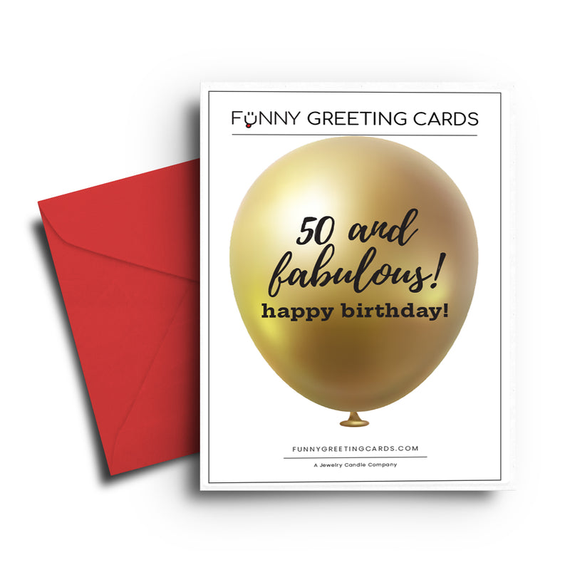 50 and fabulous happy birthday! Funny Greeting Cards