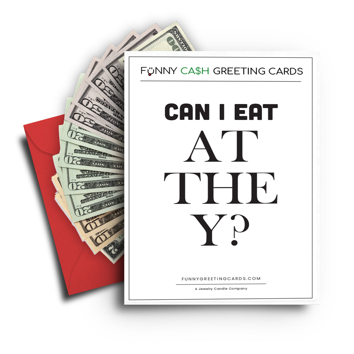 Can I Eat at The Y? Funny Cash Greeting Cards