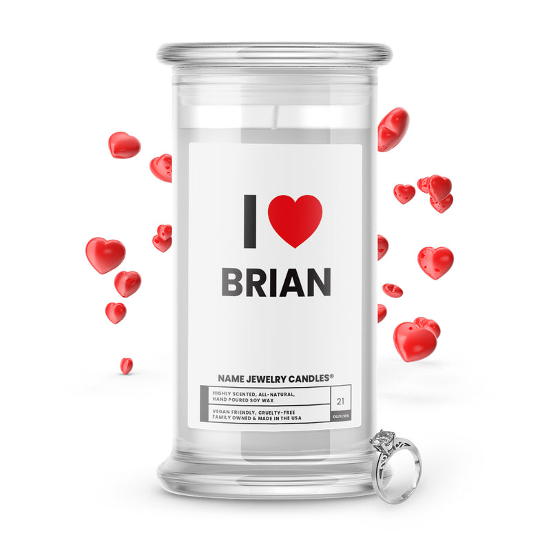 I ❤️ BRIAN | Name Jewelry Candles