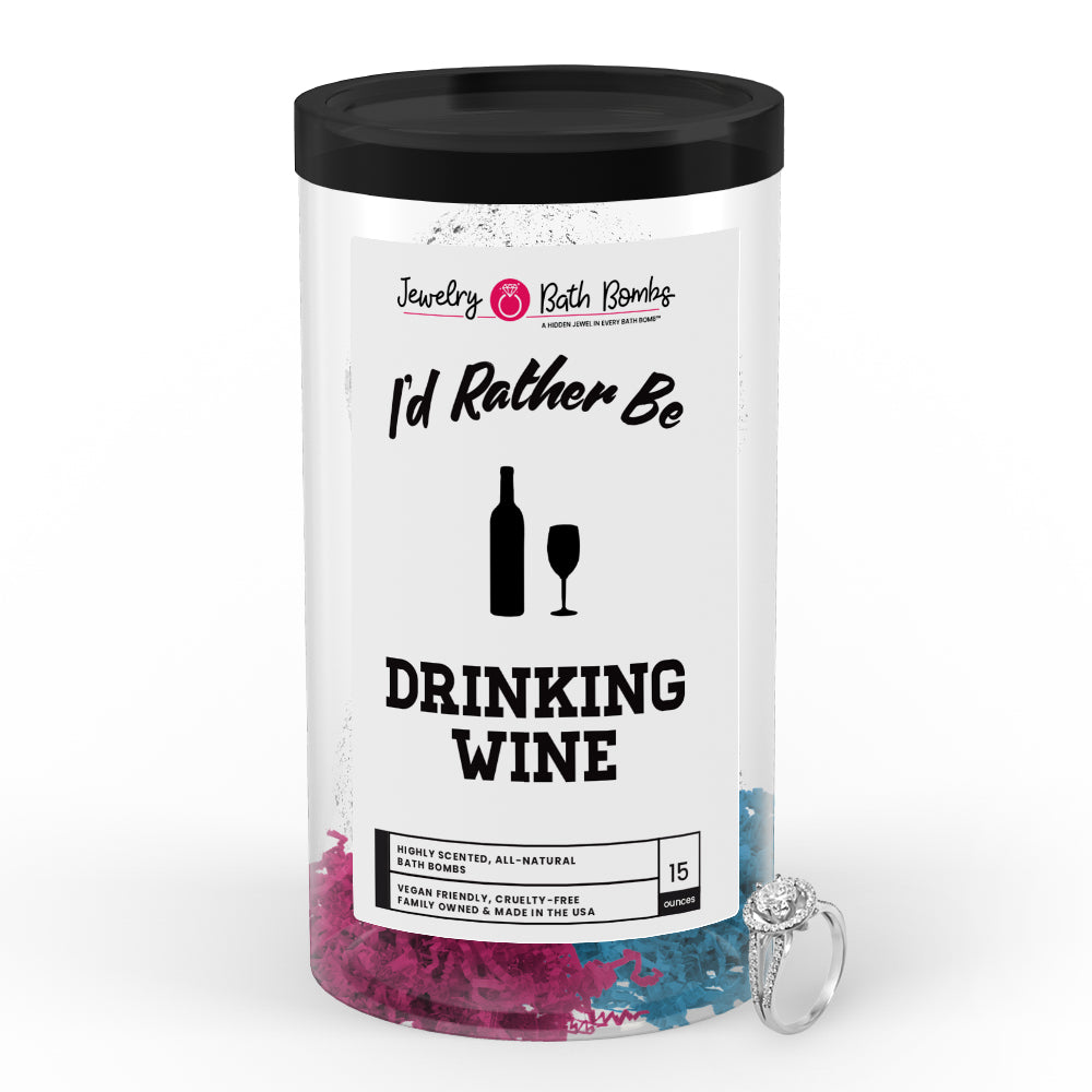 I'd rather be Drinking Wine Jewelry Bath Bombs