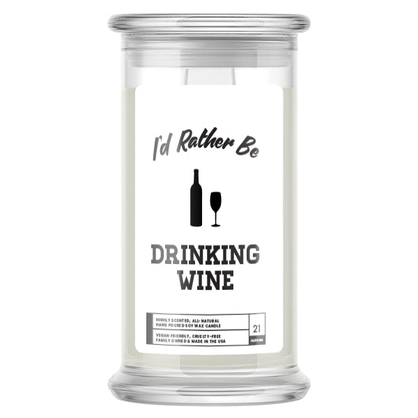 I'd rather be Drinking Wine Candles
