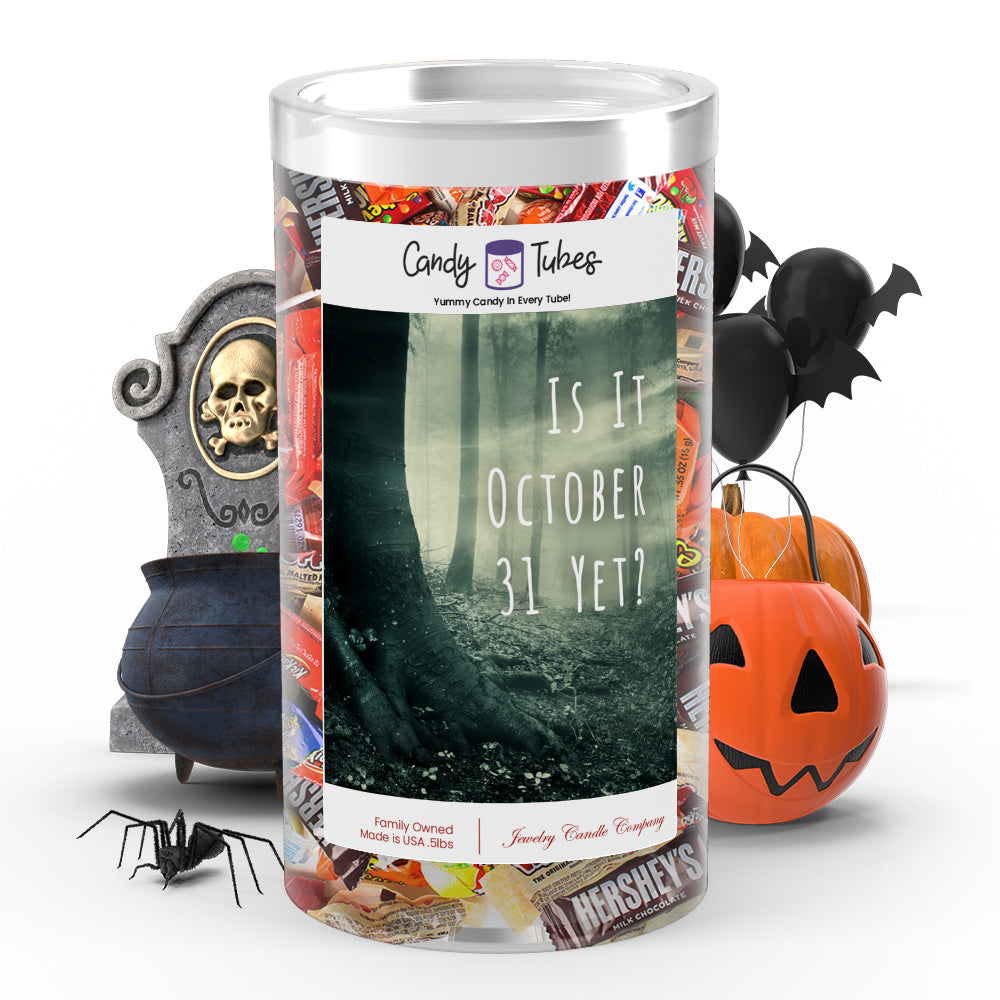 Is it october 31 yet? Candy
