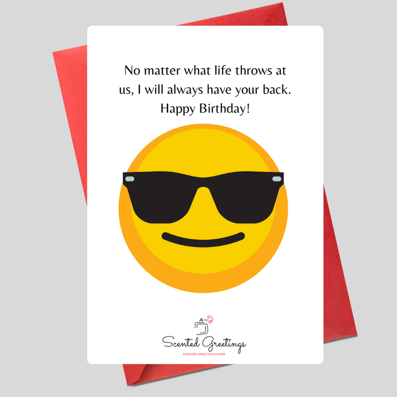 No matter what life throws at us, I will always have your back. Happy Birthday! | Scented Greeting Cards
