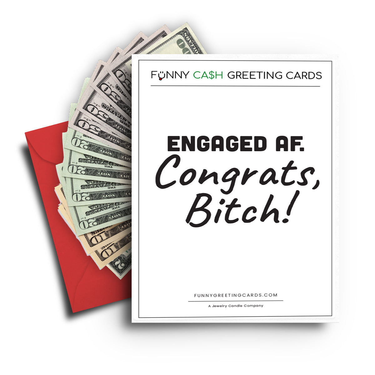 Engaged AF. Congrats, Bitch! Funny Cash Greeting Cards