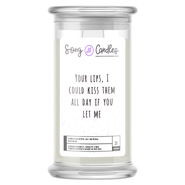 Your Lips, I Could Kiss Them All Day If You Let Me | Song Candles