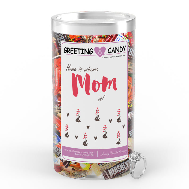 Home is Where Mom is Greetings Candy