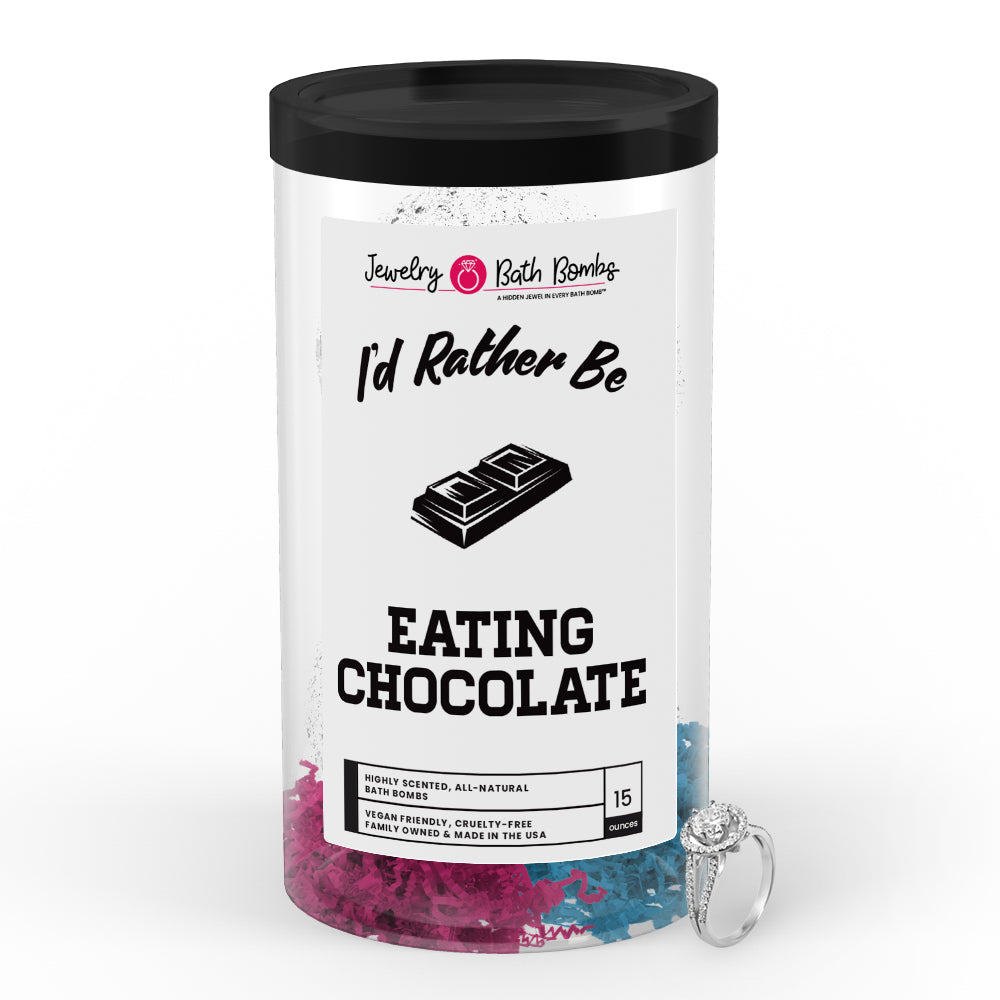 I'd rather be Eating Chocolate Jewelry Bath Bombs