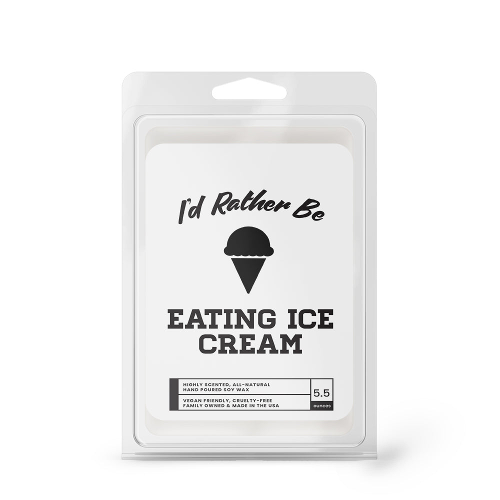 I'd rather be Eating Ice Cream Wax Melts