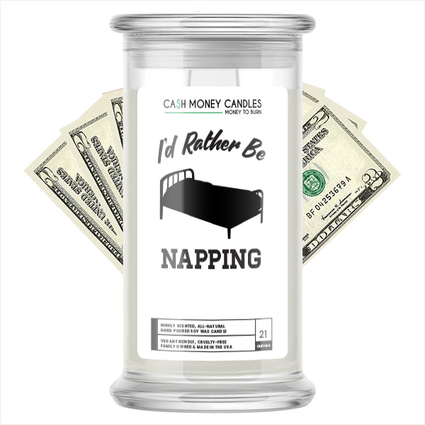 I'd rather be Napping Cash Candles
