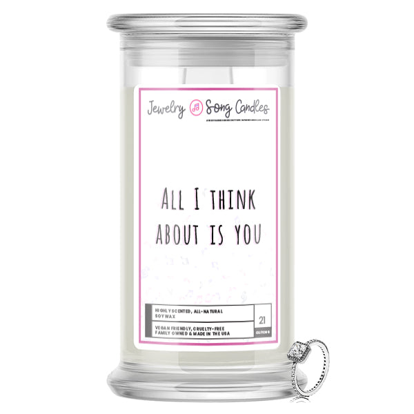 All I Think About Is You Song | Jewelry Song Candles