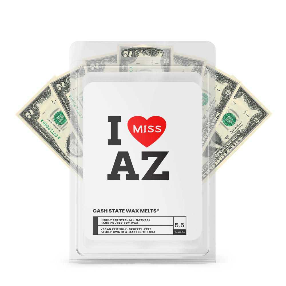 I miss AZ Cash State Wax Melts