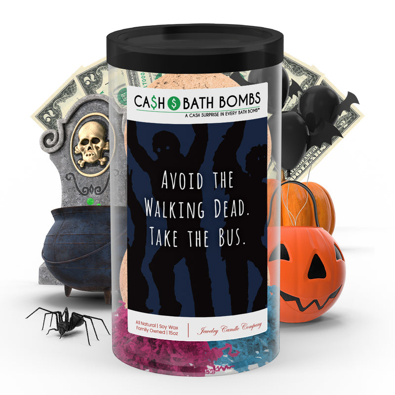Avoid the walking dead. Take the bus Cash Bath Bombs