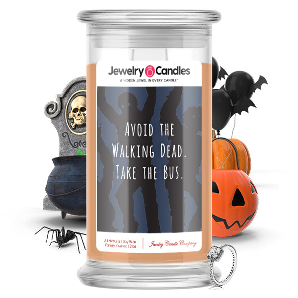 Avoid the walking dead. Take the bus Jewelry Candle