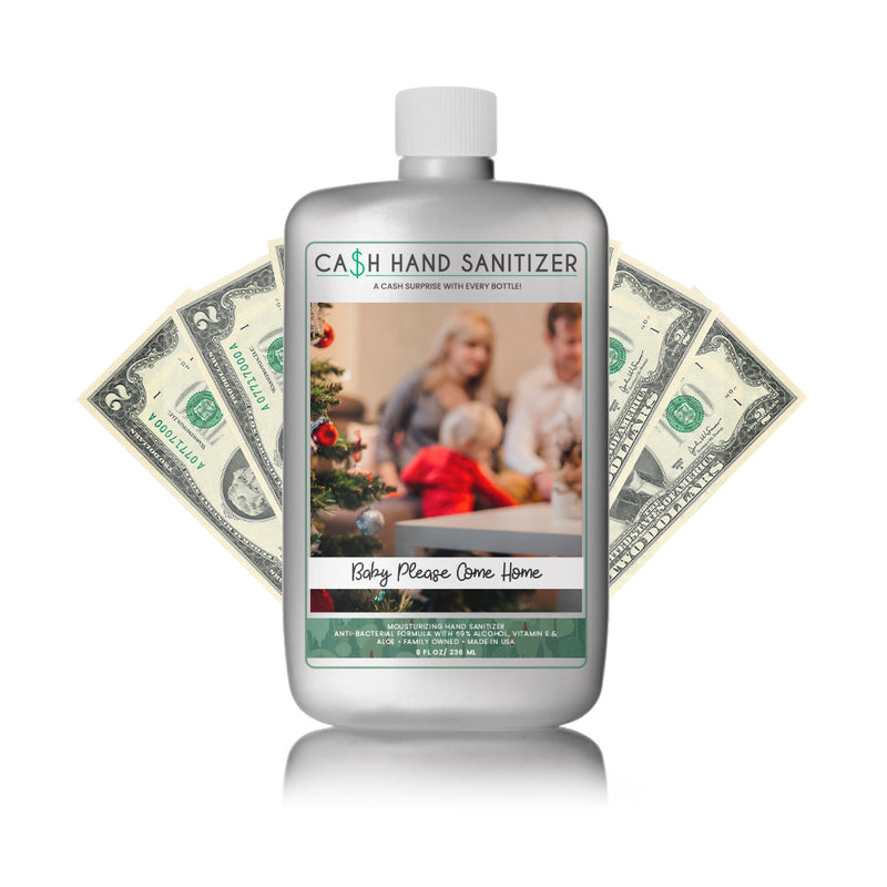 Baby Please Come Home Cash Hand Sanitizer