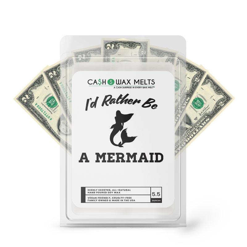 I'd rather be A Mermaid Cash Wax Melts