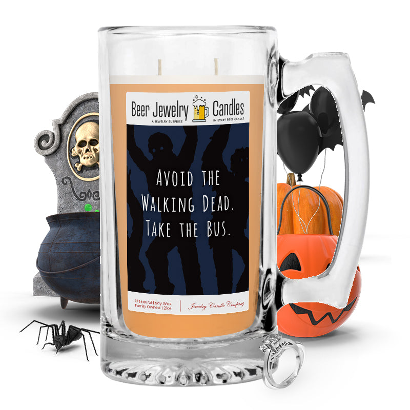 Avoid the walking dead. Take the bus Beer Jewelry Candle