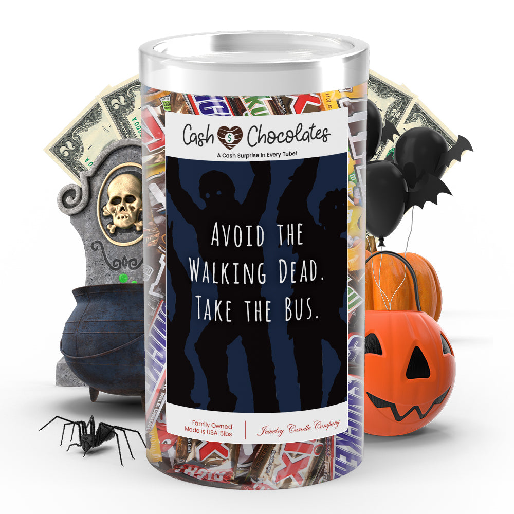 Avoid the walking dead. Take the bus Cash Chocolates