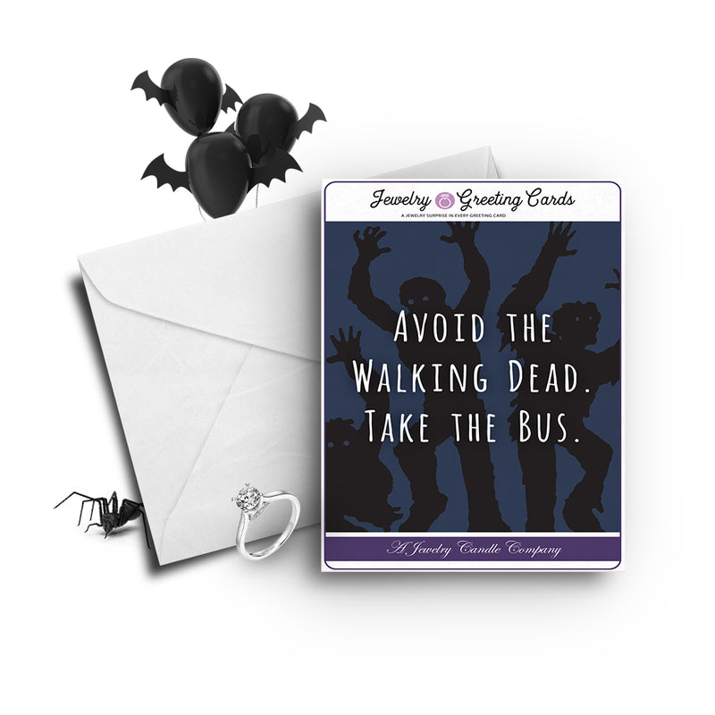 Avoid the walking dead. Take the bus Jewelry Greetings Card