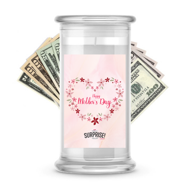 Happy Mother's Day | MOTHERS DAY CASH MONEY CANDLES (flowers heart)