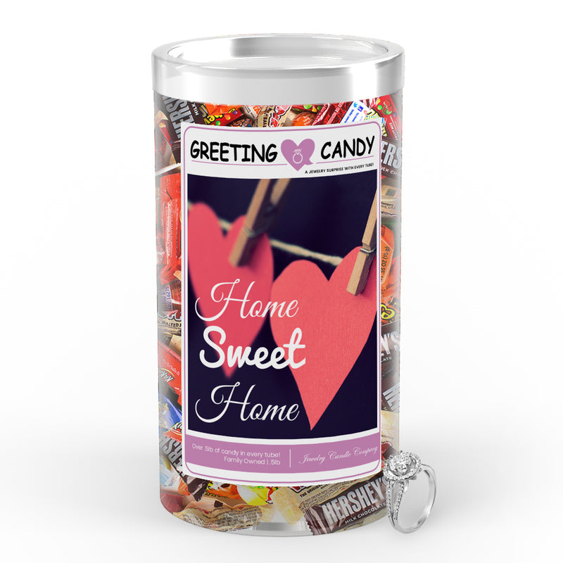 Home sweet home Greetings Candy