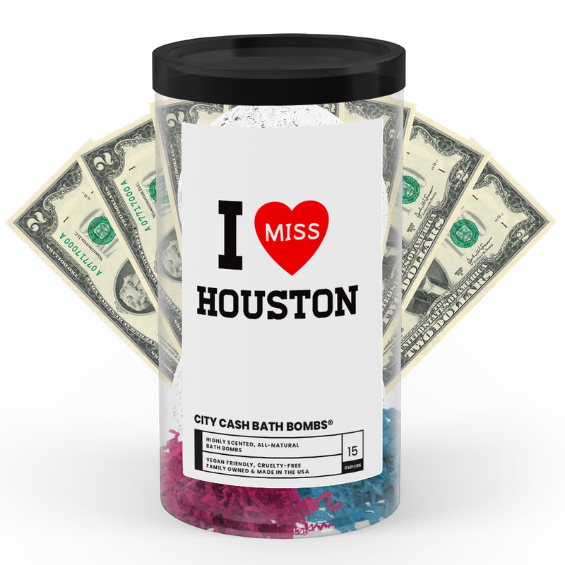 I miss Houston City Cash Bath Bombs