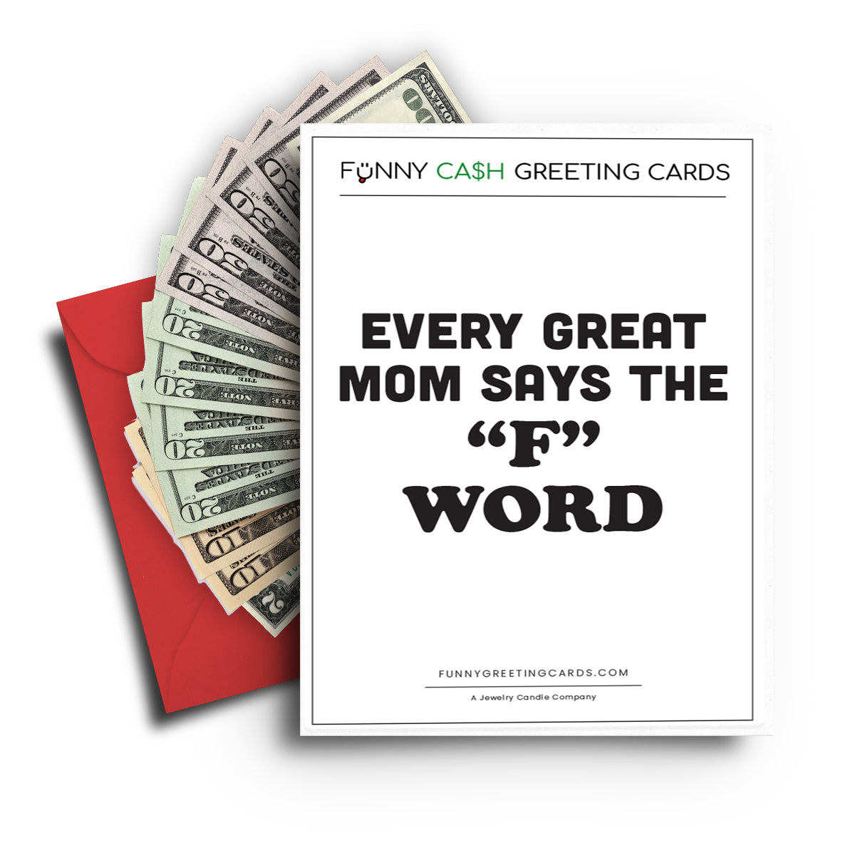 Every Great  Mom Says The "F" Word Funny Cash Greeting Cards