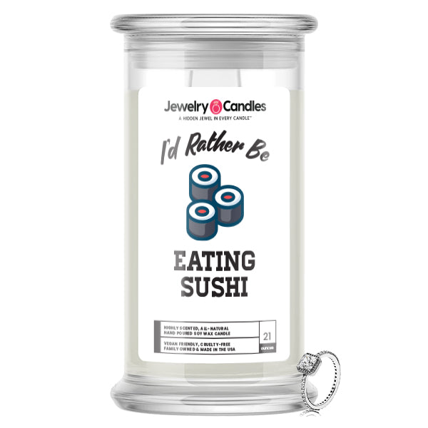 I'd rather be Eating Sushi Jewelry Candles
