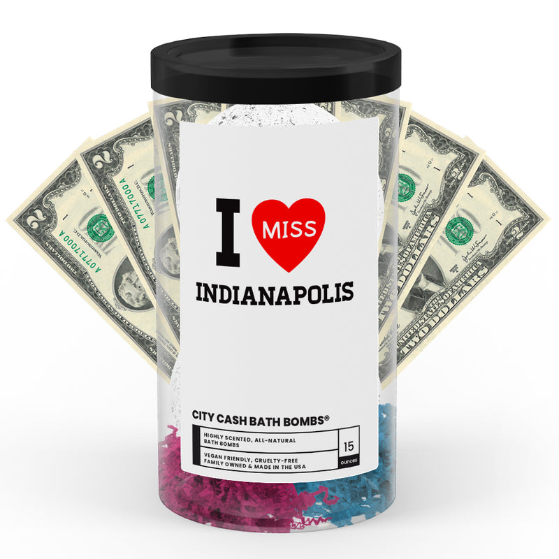 I miss Indianapolis City Cash Bath Bombs