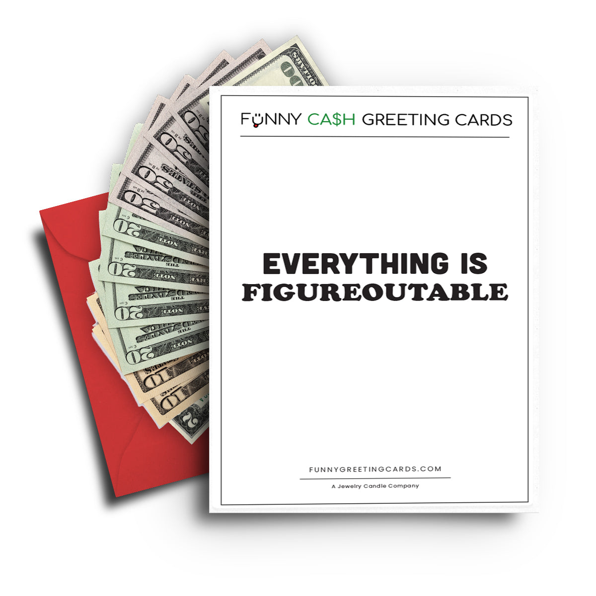 Everything is Figureoutable Funny Cash Greeting Cards