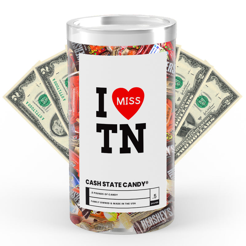 I miss TN Cash State Candy