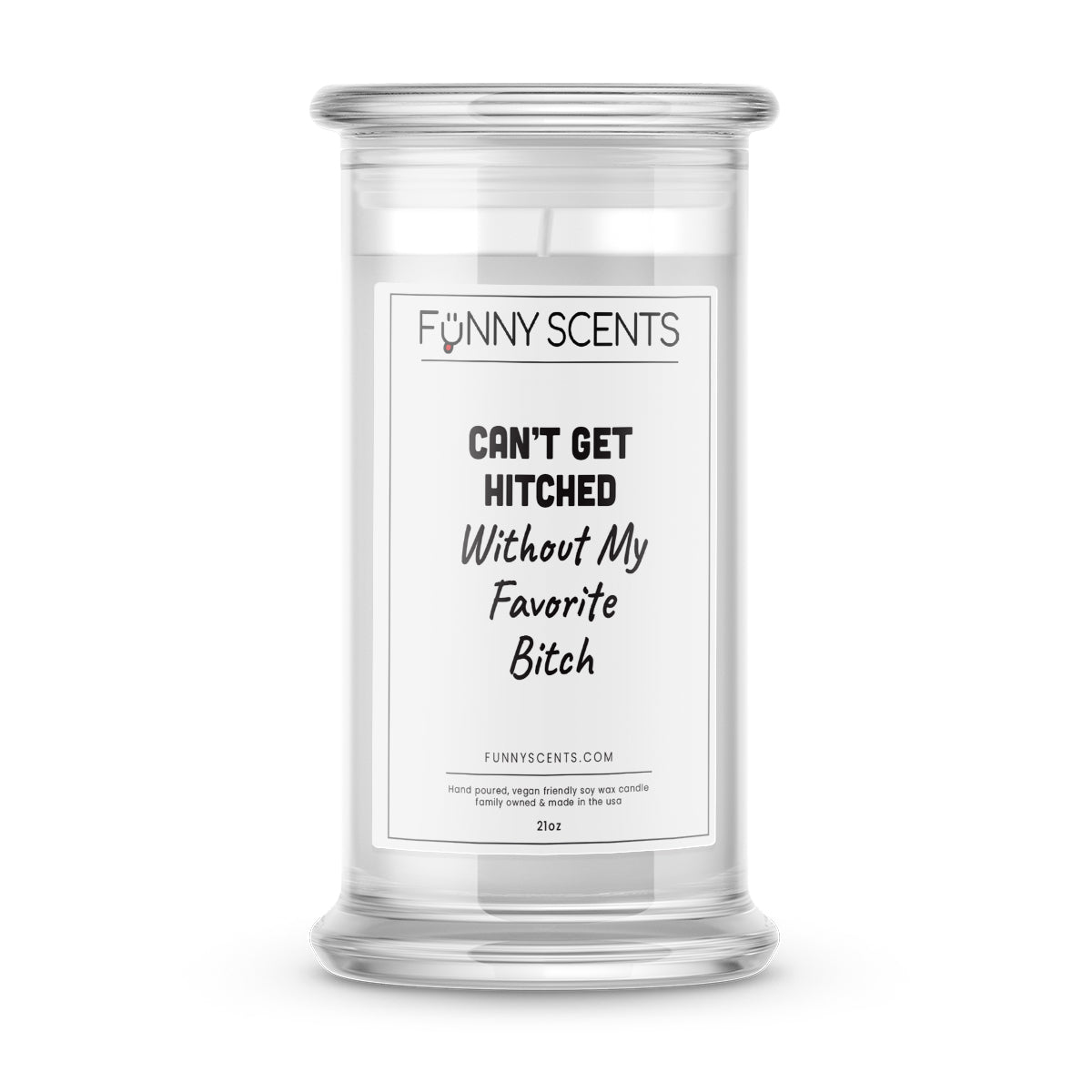 Can't Get Hitched Without My Favorite Bitch Funny Candles