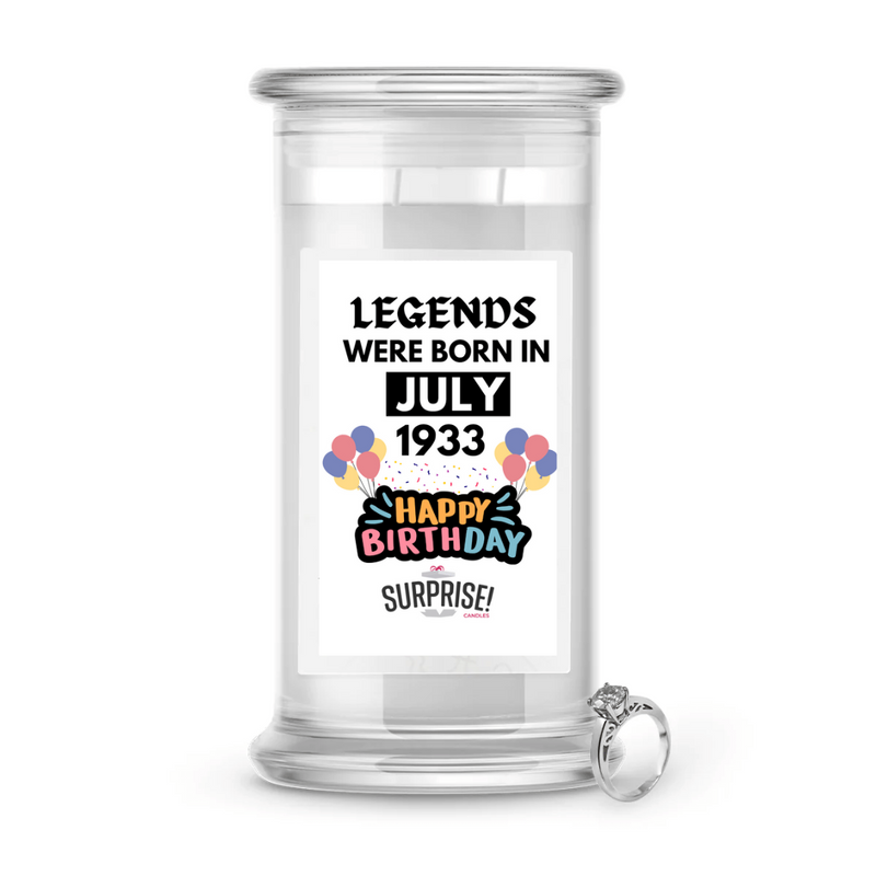 Legends Were Born in July 1933 Happy Birthday Jewelry Surprise Candle