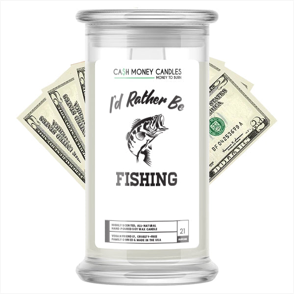 I'd rather be Fishing Cash Candles