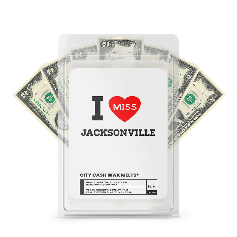 I miss Jacksonville City Cash Wax Melts