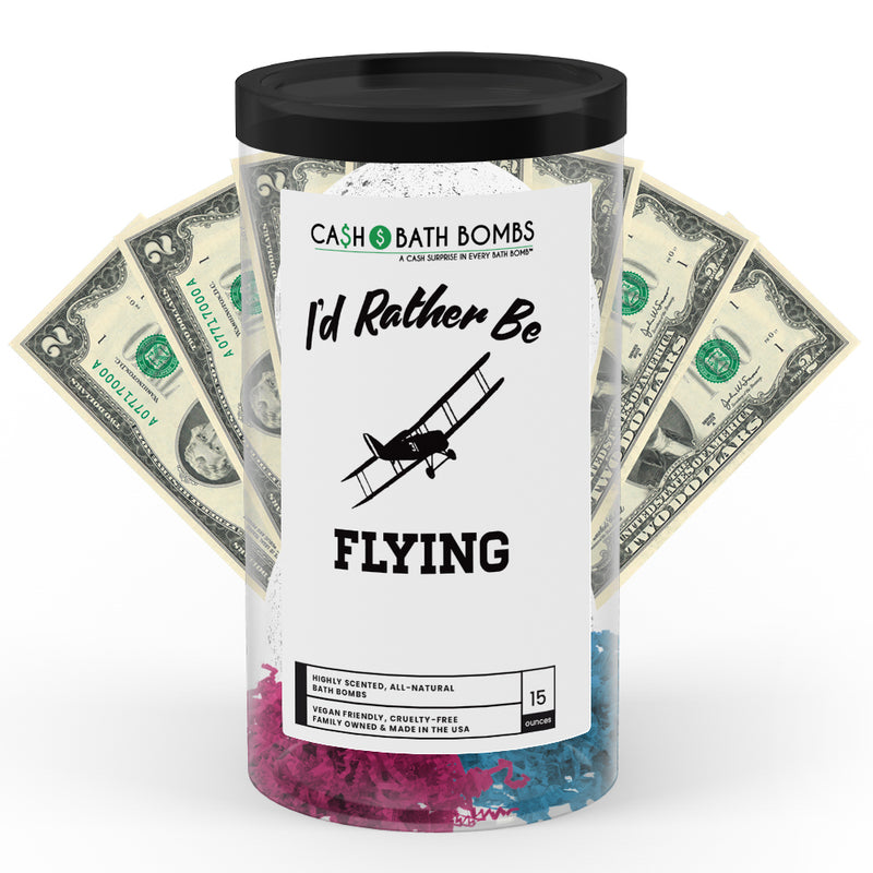 I'd rather be Flying Cash Bath Bombs