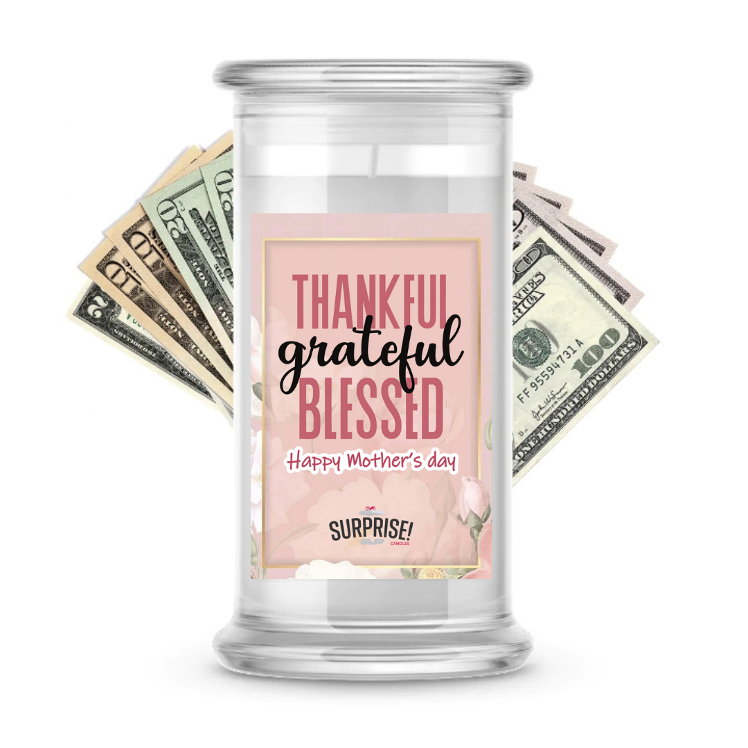 Thankful Grateful Blessed  Happy Mother's Day | MOTHERS DAY CASH MONEY CANDLES
