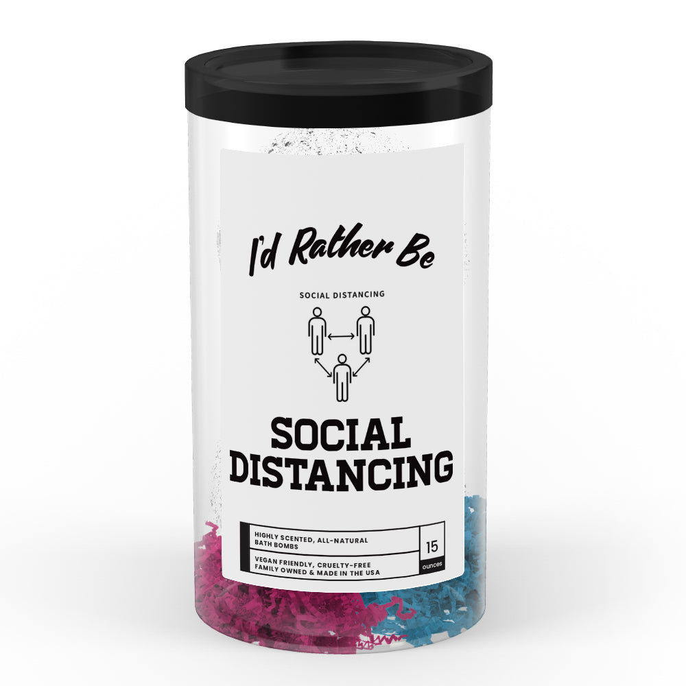 I'd rather be Social Distancing Bath Bombs