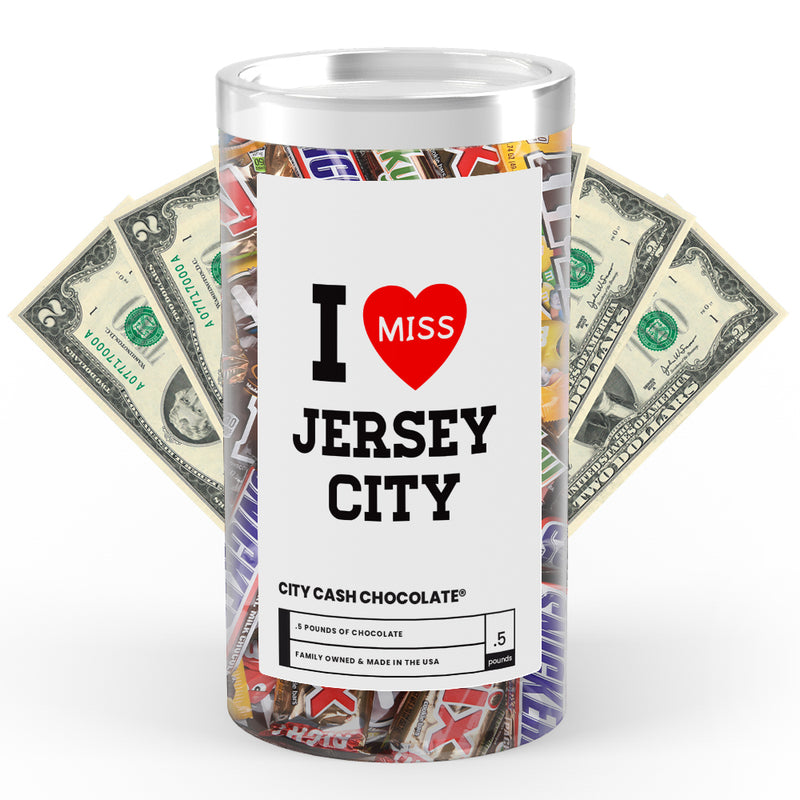 I miss Jersey City Cash Chocolate