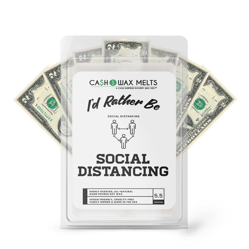 I'd rather be Social Distancing Cash Wax Melts