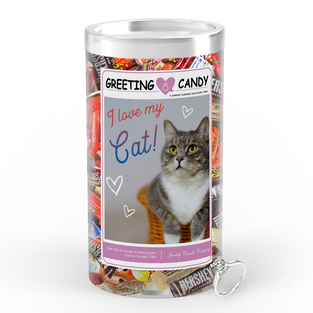 I love my cat Greetings Candy