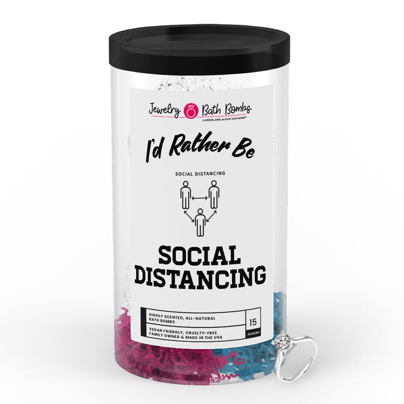 I'd rather be Social Distancing Jewelry Bath Bombs