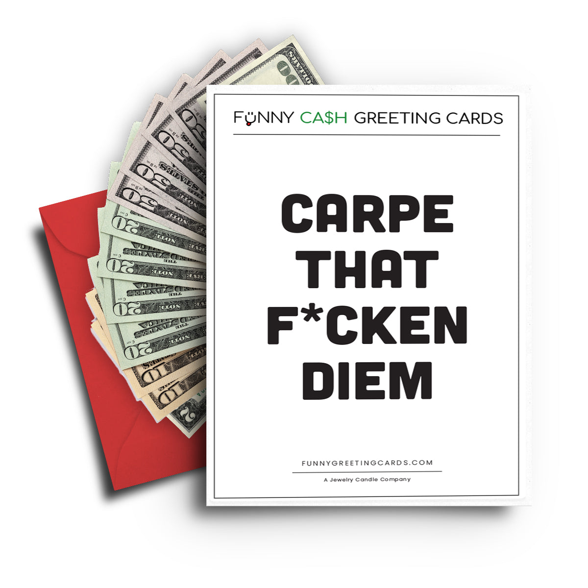 Carpe That F*cken Diem Funny Cash Greeting Cards